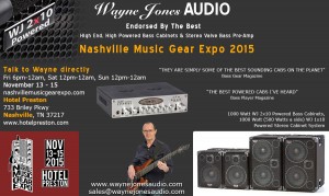 Wayne Jones AUDIO - USA November Trade Show - Nashville Music Gear Expo - Hi Powered, Hi End Bass Cabinets, Stereo Valve Bass Pre-Amp & Hi Fi Studio Monitors