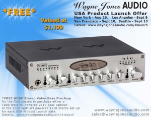 Wayne Jones AUDIO - USA Product Launch - Free Stereo Valve Bass Pre-Amp Offer